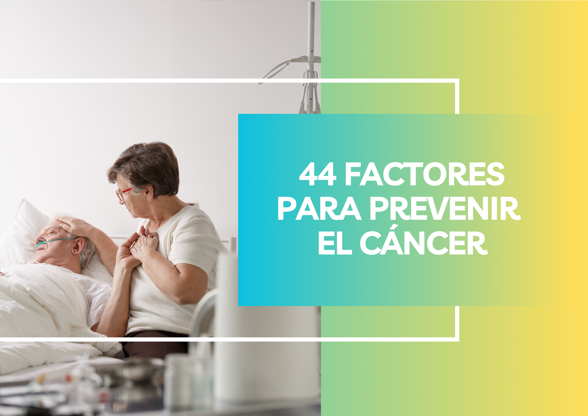 44 factores para prevenir el cáncer