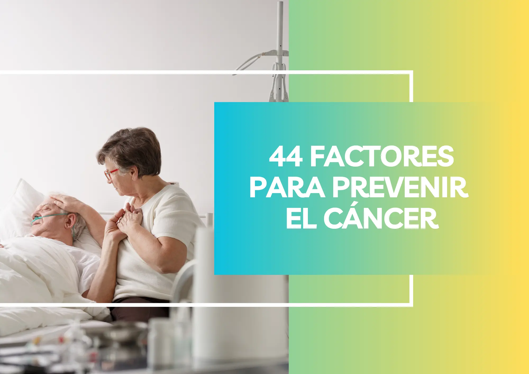 44 factores para prevenir el cáncer